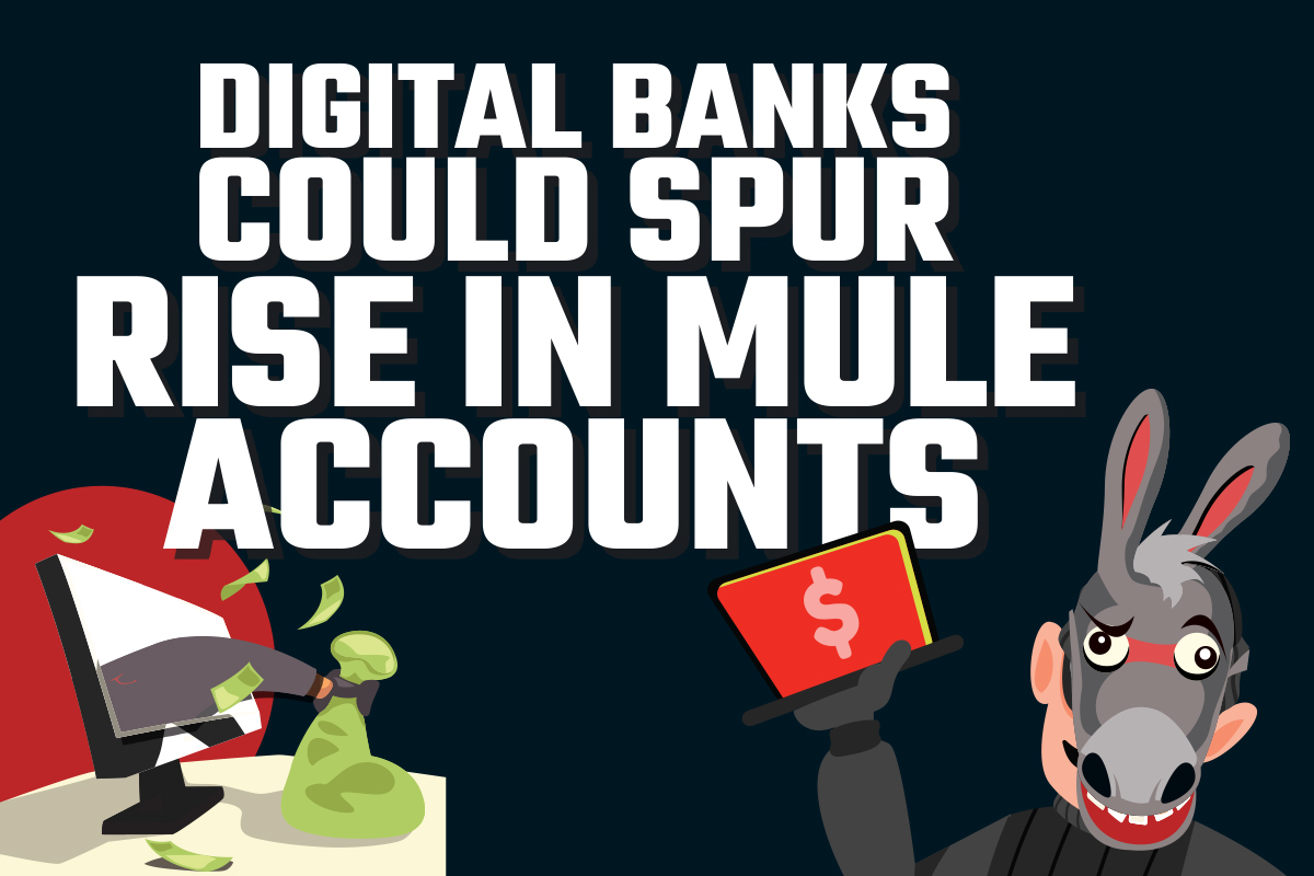 Digital banks could spur rise in mule accounts