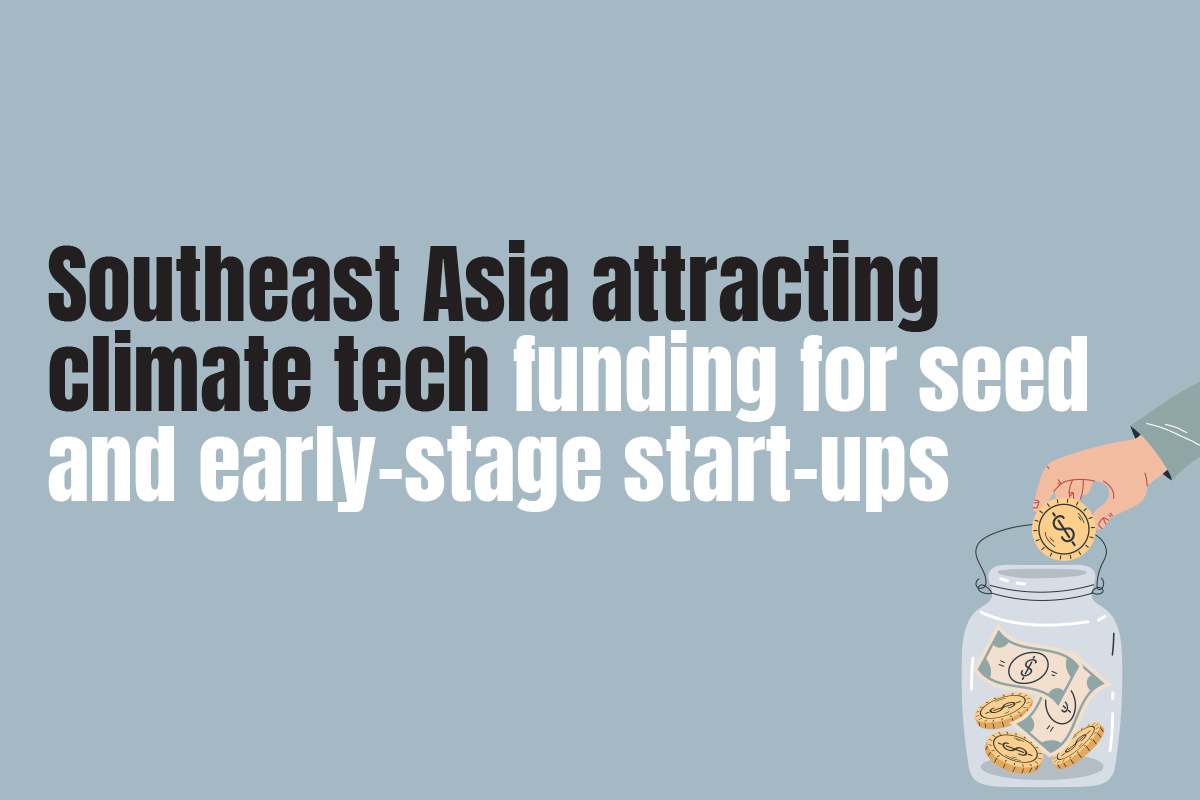 Southeast Asia Becomes a Hub for Climate Tech Investment