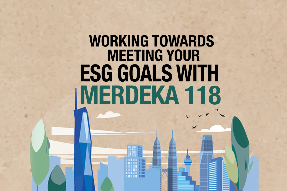 Working Towards Meeting Your ESG Goals with Merdeka 118