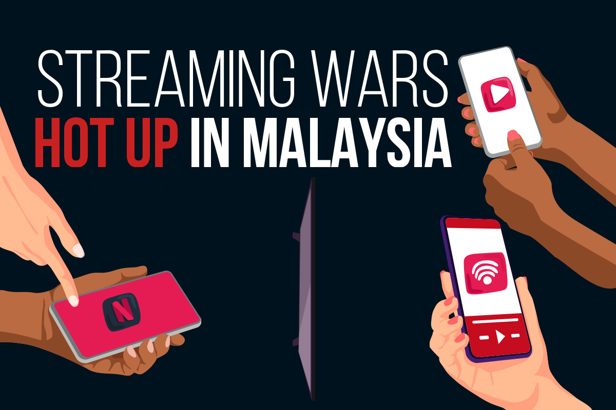 Streaming wars hot up in malaysia