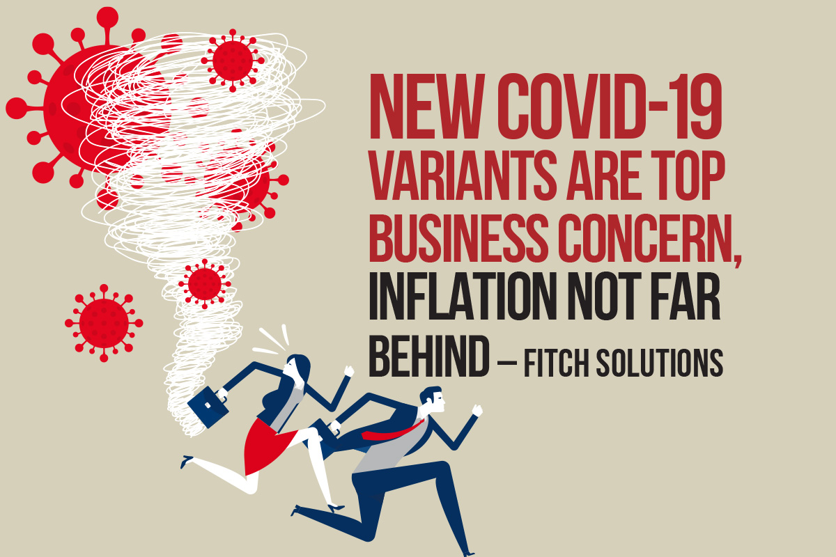 New Covid-19 variants are top business concern, inflation not far behind – Fitch Solutions