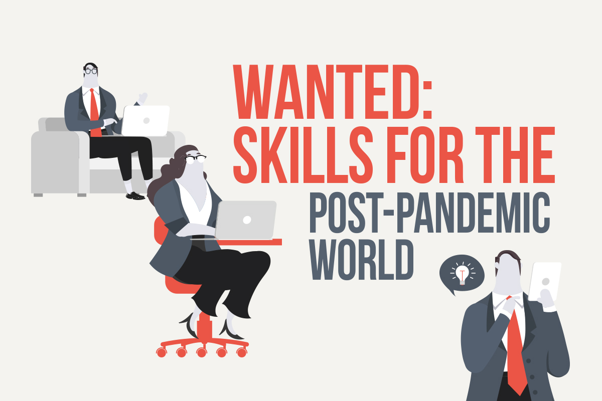 Wanted: Skills for the post-pandemic world